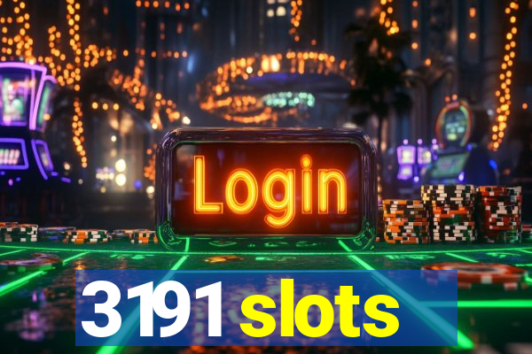 3191 slots